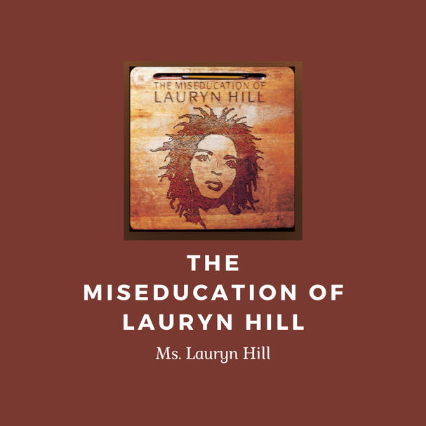 The Miseducation of lauryn hill